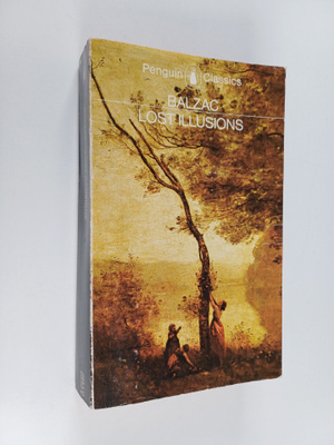 Honore De Balzac : Lost Illusions
