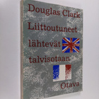 Douglas Clark : Liittoutuneet lähtevät talvisotaan : Engl... - pikkukuva 1