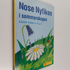 Tove Fagerholm : Nose Nyfiken i sommarskogen : sagor från... - pikkukuva 1