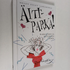Rowan Barnes-Murphy : Äiti-parka! : rakkauden ja kiitokse... - pikkukuva 1