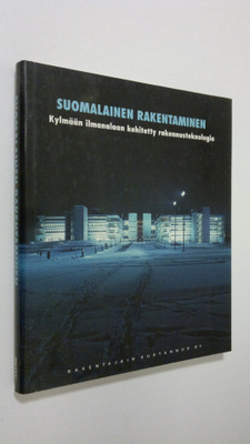 Juhani Keppo : Suomalainen rakentaminen : kylmään ilmanal...