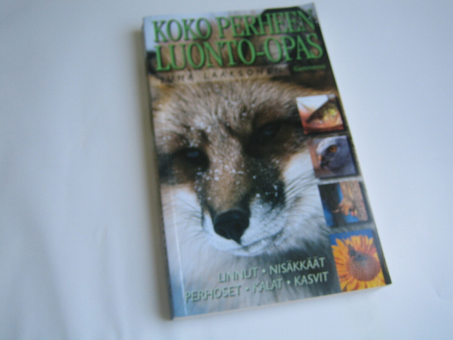 Juha Laaksonen - Koko perheen luonto-opas (Nid. 2010)