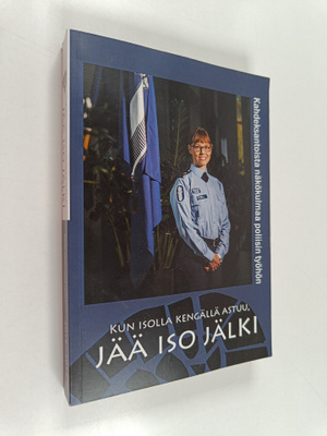 Kun isolla kengällä astuu, jää iso jälki : kahdeksantoist...