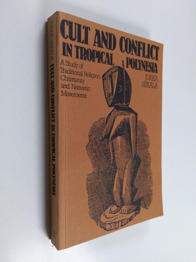 Jukka Siikala : Cult and conflict in tropical Polynesia :...