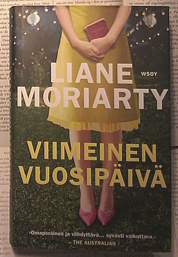 Liane Moriarty - Viimeinen vuosipäivä (sid.)