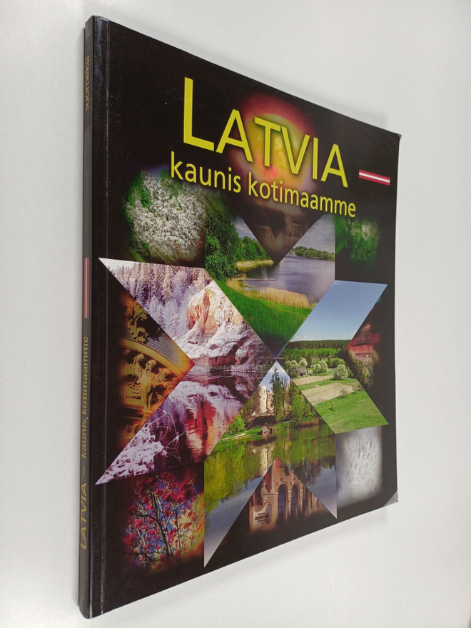 Latvia : kaunis kotimaamme