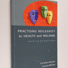 Carolyn Taylor : Practising reflexivity in health and wel... - pikkukuva 1