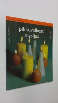 Anne ym. Koivu : Pikkuvalkeat : kynttilöitä moneen käyttö...