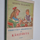 Kerttu Vaalakivi : Pikkuväen askarteluja ja käsitöitä - pikkukuva 1