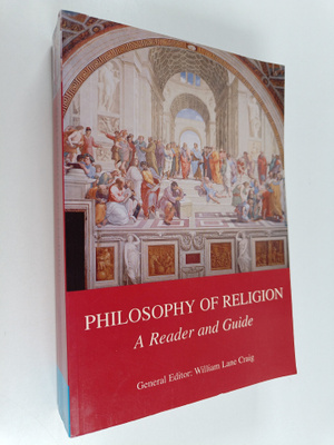 William Lane Craig : Philosophy of religion : a reader an...