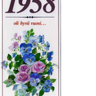 kortti ** 1934 1943 1958 tai 1984 oli hyvä vuosi - erilaisia - pikkukuva 4