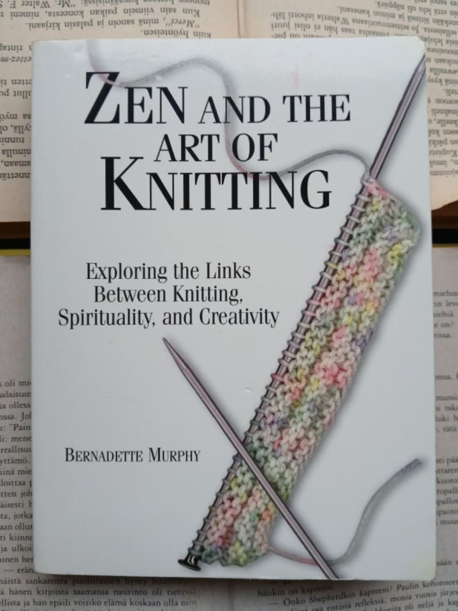 Bernadette Murphy - Zen And the Art of Knitting (softcover)