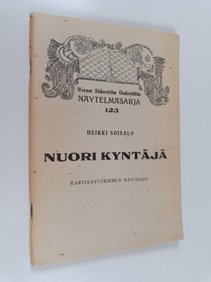 Heikki Soisalo : Nuori kyntäjä : kaksinäytöksinen näytelmä