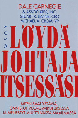 Dale Carnegie: Löydä johtaja itsessäsi