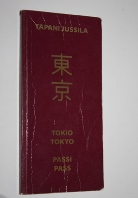 Tapani Jussila : Tokio-passi : Tokio, Kioto, Osaka, Nara