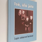 Isä, älä jätä : Lapin sotaorvot kertovat - pikkukuva 1