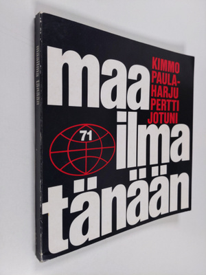 Kimmo ym. (Toim.) Paulaharju : Maailma tänään : Taustatie...