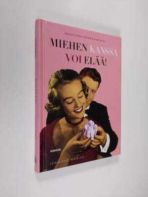 Jennifer Worick : Miehen kanssa voi elää!