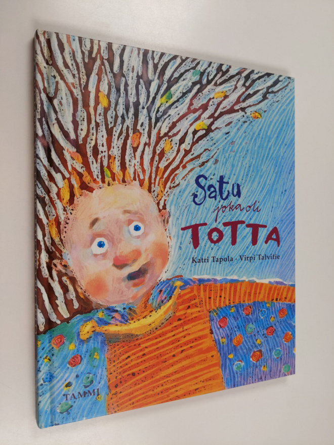 Katri Tapola : Satu joka oli totta