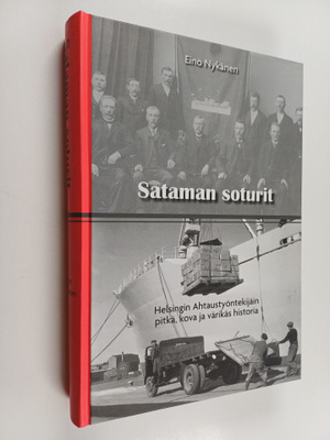 Eino Nykänen : Sataman soturit : Helsingin Ahtaustyönteki...