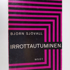 Björn Sjövall : Irrottautuminen : sisäisen elämän kehitys - pikkukuva 1