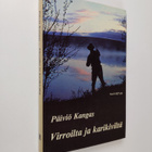 Päiviö Kangas : Virroilta ja karikiviltä : kalatarinoita - pikkukuva 1