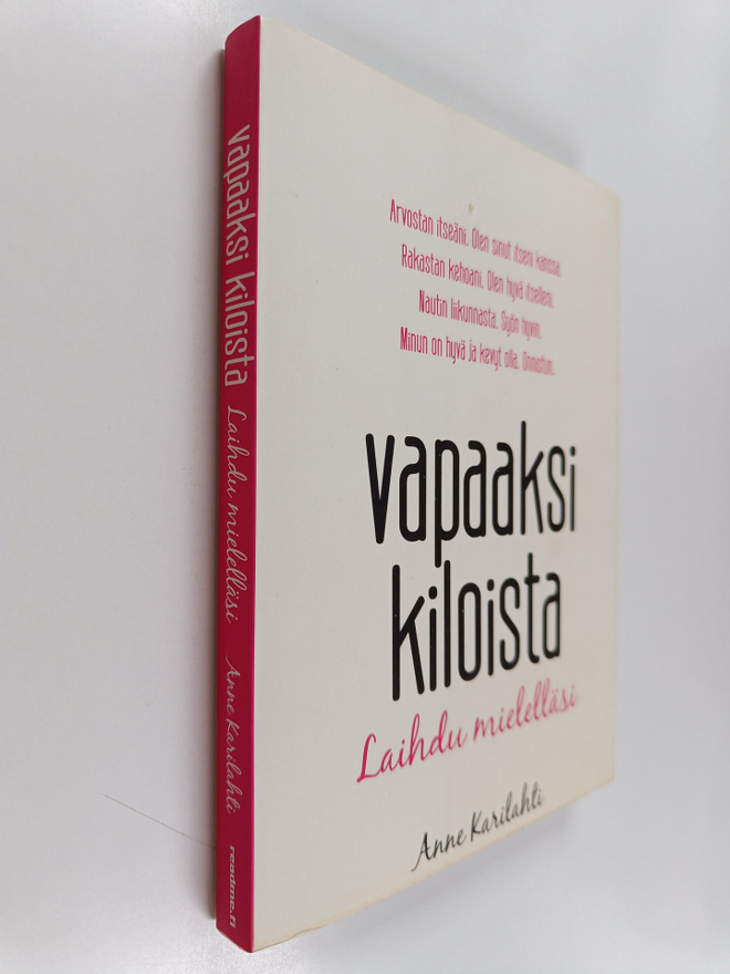 Anne Karilahti : Vapaaksi kiloista : Laihdu mielelläsi