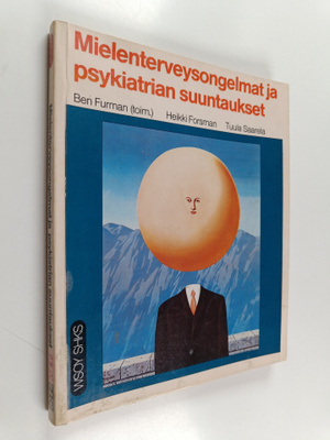 Ben Furman : Mielenterveysongelmat ja psykiatrian suuntau...