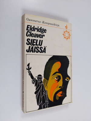Eldridge Cleaver : Sielu jäissä