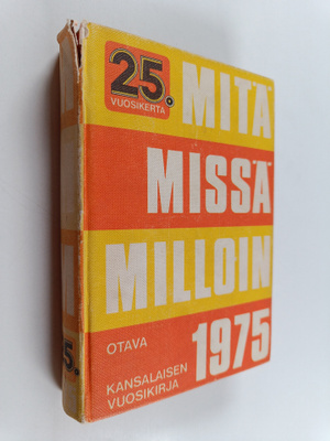 Mitä missä milloin 1975 : kansalaisen vuosikirja