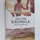 Pauliina Rauhala : Synninkantajat (signeerattu, tekijän o... - pikkukuva 1
