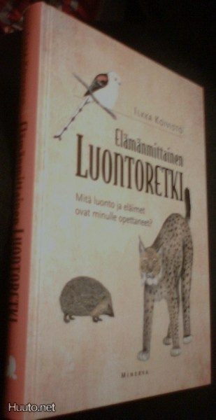 Ilkka Koivisto: Elämänmittainen luontoretki (2011) Sis.pk:t