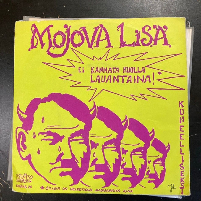 Mojova Lisä - Ei kannata kuolla lauantaina! 7''
