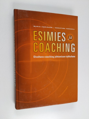 Christina Forssell ym. : Esimies ja coaching : oivaltava ...