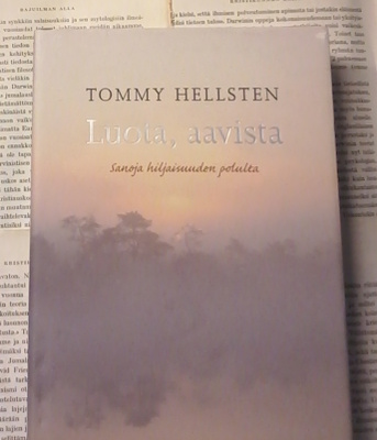 Tommy Hellsten - Luota, aavista. Sanoja hiljaisuuden...