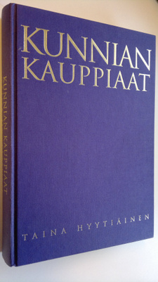 Taina Hyytiäinen : Kunnian kauppiaat
