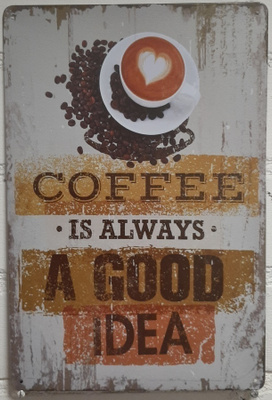 Kyltti Coffee is always a good idea kahvitaulu
