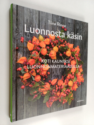 Tiina Rinne : Luonnosta käsin
