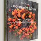 Tiina Rinne : Luonnosta käsin - pikkukuva 1