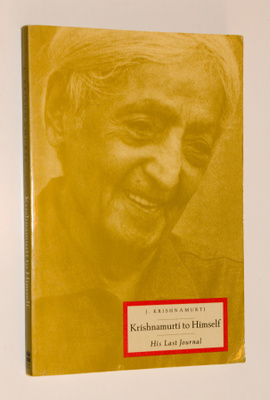 J. Krishnamurti: Krishnamurti to Himself - His Last Journal