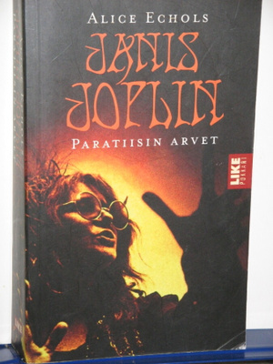 Alice Echols : JANIS JOPLIN Paratiisin arvet