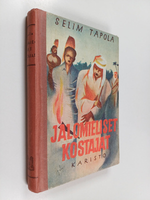 Selim Tapola : Jalomieliset kostajat : poikien seikkailuk...
