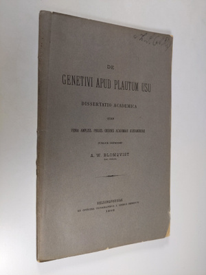 A. W. Blomqvist : De Genetivi Apud Plautum Usu: Dissertat...