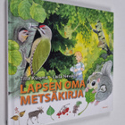 Titta Kuisma : Lapsen oma metsäkirja - pikkukuva 1