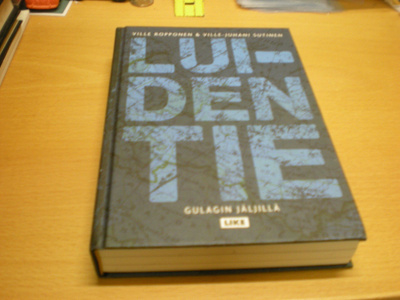 Ville Ropponen & Ville-Juhani Sutinen: Luiden tie - Gulagin
