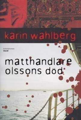 Karin Wahlberg: Matthandlare Olssons död