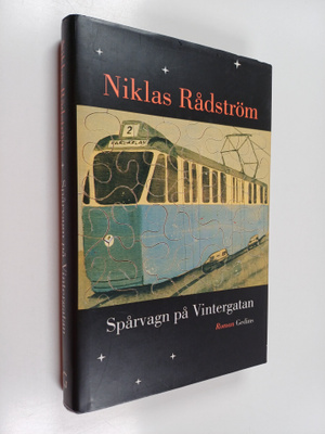 Niklas Rådström : Spårvagan på Vintergatan