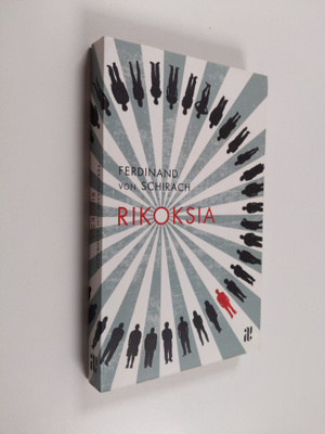 Ferdinand von Schirach : Rikoksia : kertomuksia