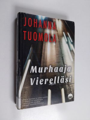 Johanna Tuomola : Murhaaja vierelläsi : jännitysromaani