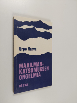 Urpo Harva : Maailmankatsomuksen ongelmia